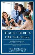 Tough Choices for Teachers: Ethical Case Studies from Today's Schools and Classrooms
