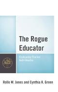 The Rogue Educator: Embracing Teacher Individuality
