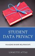 Student Data Privacy: Managing Vendor Relationships