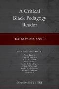 A Critical Black Pedagogy Reader: The Brothers Speak