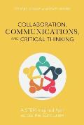 Collaboration, Communications, and Critical Thinking: A Stem-Inspired Path Across the Curriculum