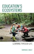 Education's Ecosystems: Learning Through Life