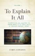 To Explain It All: Everything You Wanted to Know about the Popularity of World History Today