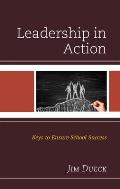 Leadership in Action: Keys to Ensure School Success