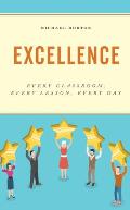 Excellence: Every Classroom, Every Lesson, Every Day