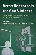 Dress Rehearsals for Gun Violence: Confronting Trauma and Anxiety in America's Schools