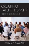 Creating Talent Density: Accelerating Adult Learning