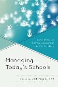 Managing Today's Schools: New Skills for School Leaders in the 21st Century