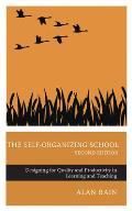 The Self-Organizing School: Designing for Quality and Productivity in Learning and Teaching, 2nd edition