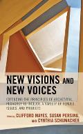New Visions and New Voices: Extending the Principles of Archetypal Pedagogy to Include a Variety of Venues, Issues, and Projects, Volume 1