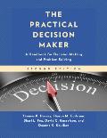 The Practical Decision Maker: A Handbook for Decision Making and Problem Solving