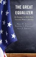 The Great Equalizer: Six Strategies to Make Public Education Work in America