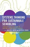 Systems Thinking for Sustainable Schooling: A Mindshift for Educators to Lead and Achieve Quality Schools