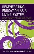 Regenerating Education as a Living System: Success Stories of Systems Thinking in Action
