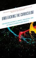 Unbleaching the Curriculum: Enhancing Diversity, Equity, Inclusion, and Beyond in Schools and Society
