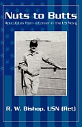 Nuts to Butts Anecdotes from a Career in the US Navy