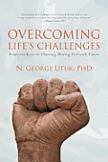 Overcoming Life's Challenges: Fourteen Keys to Thriving During Difficult Times