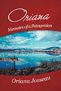 Oriana: Memoirs of a Patagonian