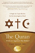 The Quran: With or Against the Bible?: A Topic-By-Topic Review for the Investigative Mind