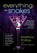 Everything But Snakes: The Story of an Impossibly Glamorous, Manipulative, Sex-Obsessed, New York City High-Society Matron