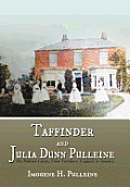Taffinder and Julia Dunn Pulleine: The Pulleine Family: From Yorkshire, England, to America