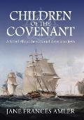 Children of the Covenant: A Novel About the Colonial American Jews