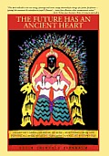 The Future Has an Ancient Heart: Legacy of Caring, Sharing, Healing, and Vision from the Primordial African Mediterranean to Occupy Everywhere