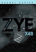 The Legend of Zye: X48