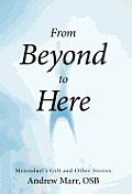 From Beyond to Here: Merendael's Gift and Other Stories