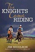 The Knights Came Riding