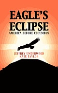 Eagle's Eclipse: America Before Columbus