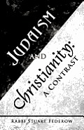 Judaism and Christianity: A Contrast