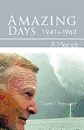Amazing Days, 1941-1968: A Memoir