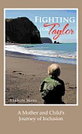 Fighting for Taylor: A Mother and Child's Journey of Inclusion