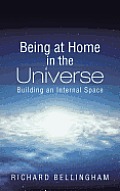 Being at Home in the Universe: Building an Internal Space