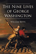 The Nine Lives of George Washington