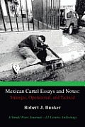 Mexican Cartel Essays and Notes: Strategic, Operational, and Tactical: A Small Wars Journal-El Centro Anthology