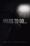 Miles to Go...: One Man's Recover Journey