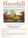 Haverhill, Massachusetts Trivia Book