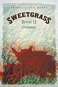 Sweetgrass: Book II: Crimson
