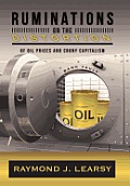 Ruminations on the Distortion of Oil Prices and Crony Capitalism: Selected Writings