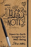 Life's Notes: Down-To-Earth Insights for Well-Being