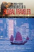 Exploring the World: Adventures of a Global Traveler: Volume IV: The Dynamics of Asia and the Middle East