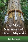 The Moral Narratives of Hayao Miyazaki