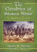 The Cavalries at Stones River: An Analytical History