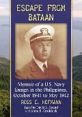 Escape from Bataan: Memoir of a U.S. Navy Ensign in the Philippines, October 1941 to May 1942