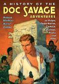 A History of the Doc Savage Adventures in Pulps, Paperbacks, Comics, Fanzines, Radio and Film