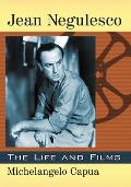Jean Negulesco: The Life and Films