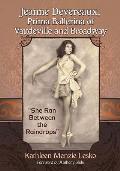 Jeanne Devereaux, Prima Ballerina of Vaudeville and Broadway: She Ran Between the Raindrops