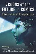 Visions of the Future in Comics: International Perspectives